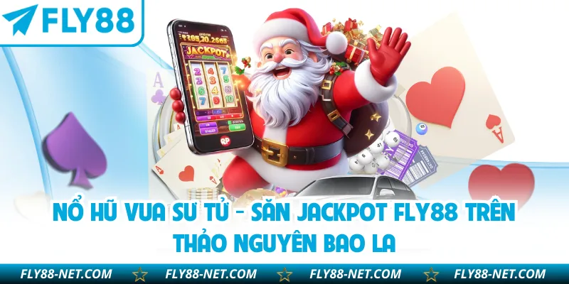 Nổ Hũ Vua Sư Tử - Săn Jackpot FLY88 Trên Thảo Nguyên Bao La